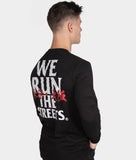 We Run The Streets Longsleeve Tee